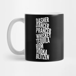 Drunk Reindeer Dasher Dancer Whiskey Vodka Rum Mug